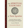 The Spiritual Exercises of St. Ignatius: Based on Studies in the Language of the Autograph - Paperback