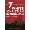 The Seven Deadly Sins of White Christian Nationalism: A Call to Action - Hardcover