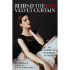 Behind the Red Velvet Curtain: An American Ballerina in Russia - Hardcover