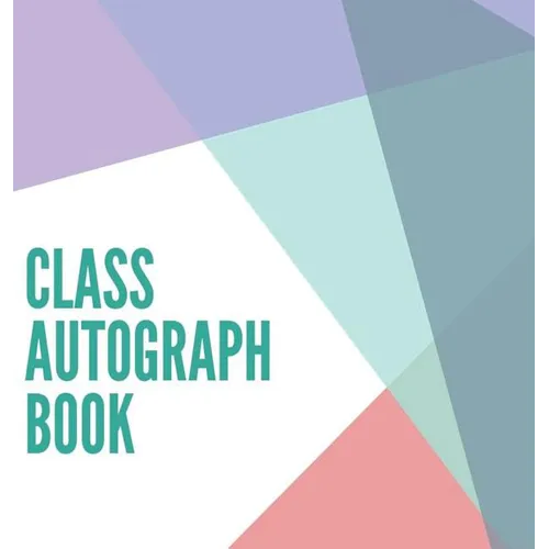 Class Autograph book hardcover: Class book to sign, memory book, keepsake, keepsake for students and teachers, end of year memory book - Hardcover