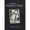 A Little Gleam of Time - Hardcover