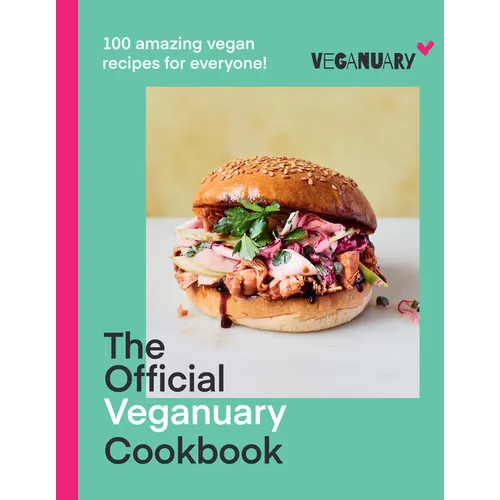 The Official Veganuary Cookbook: 100 Amazing Vegan Recipes for Everyone! - Hardcover