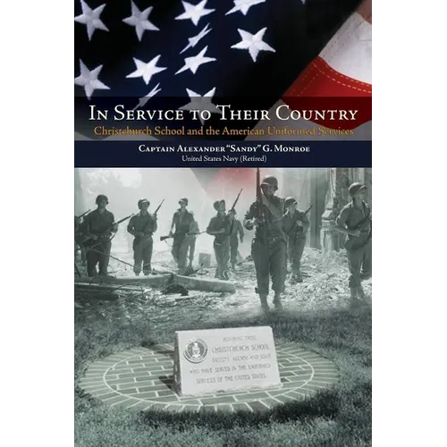 In Service to Their Country: Christchurch School and the American Uniformed Services - Paperback