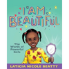 I Am Beautiful: The Words of Powerful Girls - Paperback