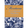 Montana, a Cultural Medley: Stories of Our Ethnic Diversity - Paperback