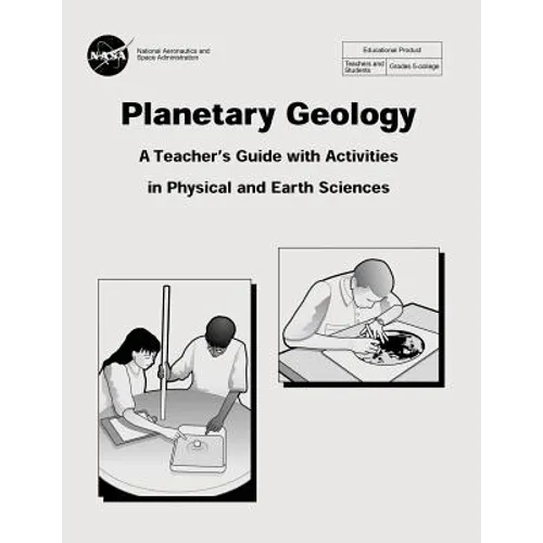 Planetary Geology: A Teacher's Guide With Activities in Physical and Earth Sciences - Paperback