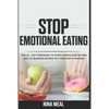 Stop Emotional Eating: The 15 - Day Program to Stop Compulsive Eating and to Burning Excess Fat Through Hypnosis - Paperback
