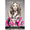 The Virtuous Circle: Restore Your Confidence, Bounce Back, and Emerge Stronger - Paperback