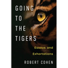 Going to the Tigers: Essays and Exhortations - Paperback