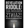 Kingdom Age of the Saints: End Times for the New World Order - Paperback