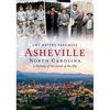Asheville, North Carolina: A History of the Land of the Sky - Paperback