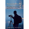 Photography Business: Build a Profitable Photography Business Today (A Complete Beginner's Guide to Making Money Online With Your Camera) - Paperback