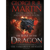The Rise of the Dragon: An Illustrated History of the Targaryen Dynasty, Volume One - Hardcover