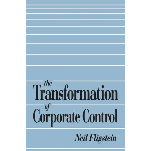 The Transformation of Corporate Control - Paperback
