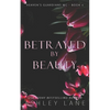 Betrayed By Beauty - Paperback