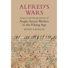 Alfred's Wars: Sources and Interpretations of Anglo-Saxon Warfare in the Viking Age - Paperback