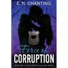 Force Of Corruption: Book One - Paperback