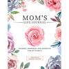 Mom's Life Journal: Stories, Memories and Moments for My Family A Guided Memory Journal to Share Mom's Life - Paperback