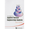 Founda Appl Nucl Eng Anal (2nd Ed) - Paperback