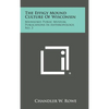 The Effigy Mound Culture of Wisconsin: Milwaukee Public Museum, Publications in Anthropology, No. 3 - Hardcover
