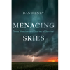 Menacing Skies: Texas Weather and Stories of Survival - Hardcover
