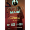 Veronica Mars 2: An Original Mystery by Rob Thomas: Mr. Kiss and Tell - Paperback