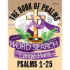 The Book Of Psalms Large Print Word Search Puzzles Volume 1 Psalms 1-25: Christian KJV Bible Find A Word Puzzles for Adults and Seniors - Paperback