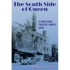 The South Side of Queen: A Burlesque Theatre Family Saga - Paperback