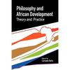 Philosophy and African Development. Theory and Practice - Paperback