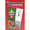 30 Christmas to Color DIY Bookmarks: Christmas Theme with Floral and Mandala Coloring Bookmarks - Paperback