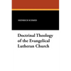 Doctrinal Theology of the Evangelical Lutheran Church - Paperback