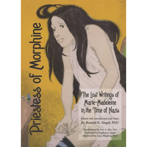 Priestess of Morphine: The Lost Writings of Marie-Madeleine in the Time of Nazis - Paperback