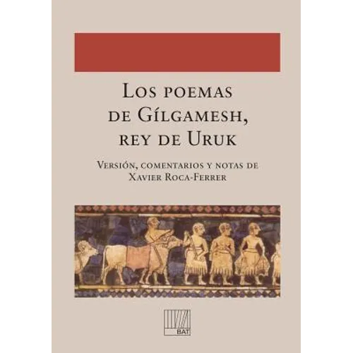 Los poemas de Gílgamesh, rey de Uruk - Paperback