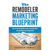 The Remodeler Marketing Blueprint - Paperback