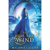 To Ride the Wind: A Retelling of East of the Sun, West of the Moon - Paperback