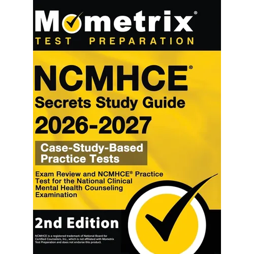 NCMHCE Secrets Study Guide 2026-2027 - Exam Review and NCMHCE Practice Test for the National Clinical Mental Health Counseling Examination: [2nd Editi - Hardcover