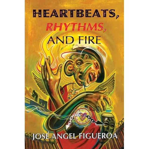Heartbeats, Rhythms, And Fire - Paperback