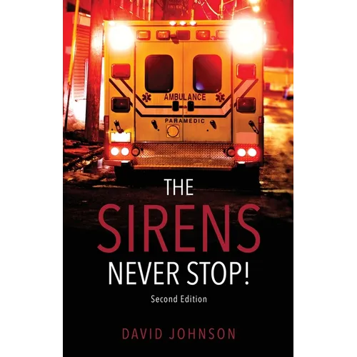 The Sirens Never Stop! - Paperback