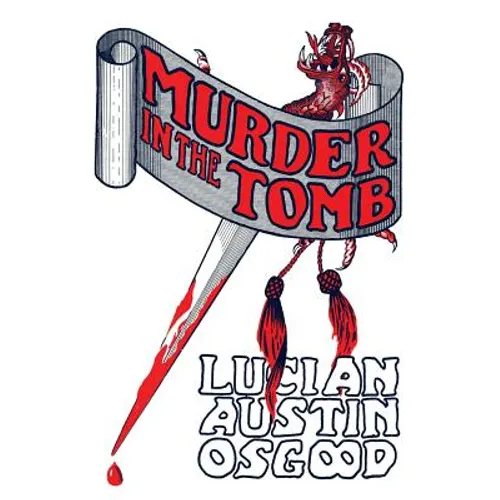 Murder in the Tomb: (A Golden-Age Detective Mystery Reprint) - Paperback