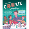 How the Cookie Crumbled: The True (and Not-So-True) Stories of the Invention of the Chocolate Chip Cookie /]Cgilbert Ford - Hardcover