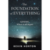 The Foundation of Everything: Genesis - Paperback