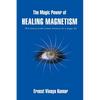 The Magic Power of Healing Magnetism - Paperback
