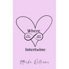 Where My Heart and Mind Intertwine - Paperback