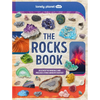 Lonely Planet Kids the Rocks Book: Learn about Gems & Stones on Earth & from Space Use the Epic Directory to Identify Treasures Find Lots of Tips, Fac - Hardcover