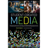 Student-Created Media: Designing Research, Learning, and Skill-Building Experiences - Paperback