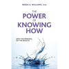 The Power of Knowing How: Apply the Principle, Get the Results! - Paperback
