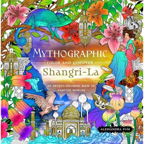 Mythographic Color and Discover: Shangri-La: An Artist's Coloring Book of Fantasy Worlds - Paperback