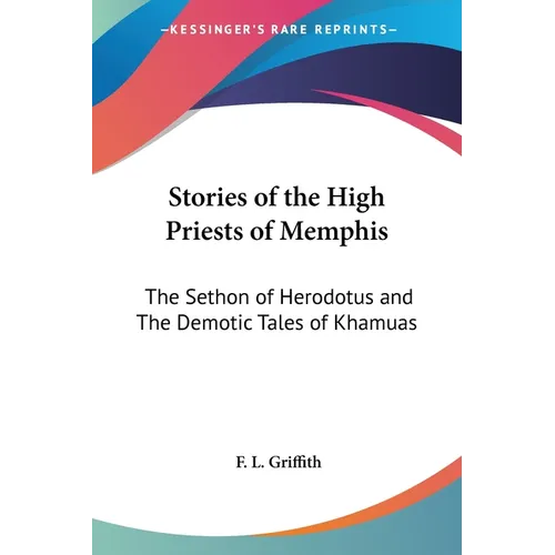 Stories of the High Priests of Memphis: The Sethon of Herodotus and The Demotic Tales of Khamuas - Paperback