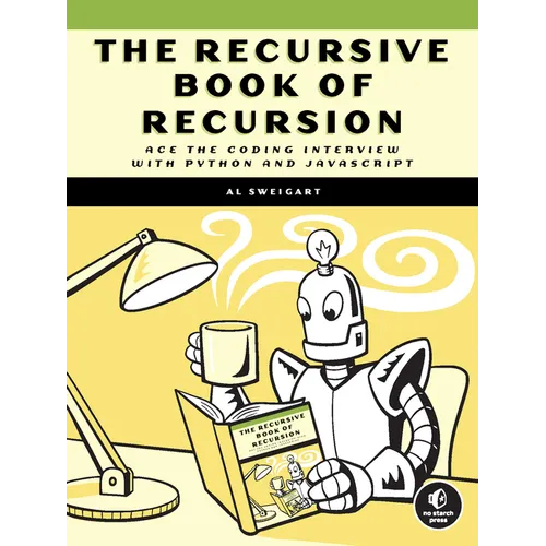 The Recursive Book of Recursion: Ace the Coding Interview with Python and JavaScript - Paperback