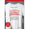 The Travels of a T-Shirt in the Global Economy: An Economist Examines the Markets, Power, and Politics of World Trade. New Preface and Epilogue with U - Paperback